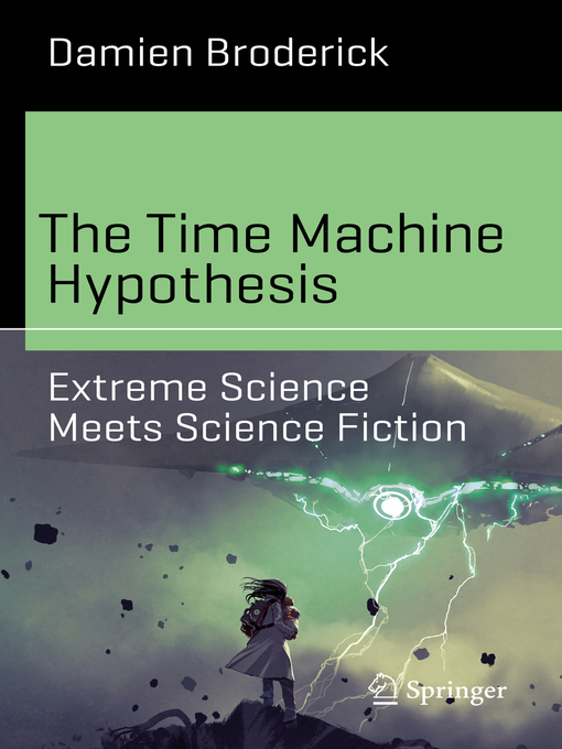 Title details for The Time Machine Hypothesis by Damien Broderick - Available